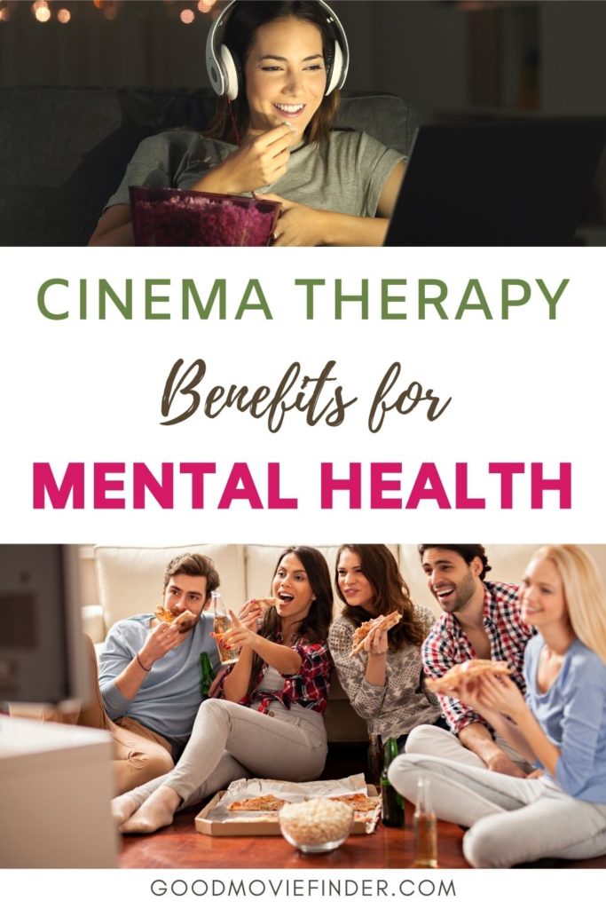 Brilliant Cinema Therapy Benefits For Mental Health. - Good Movie Finder